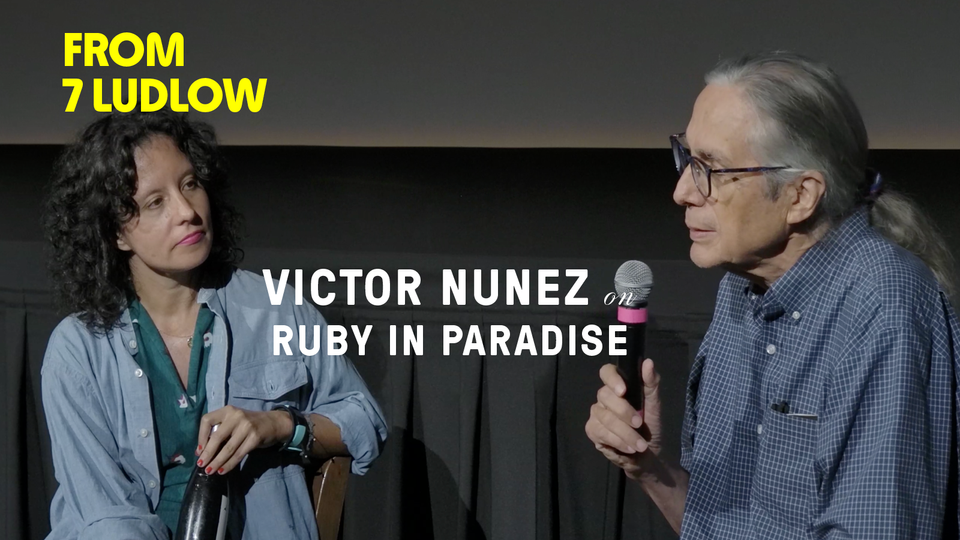 Stream FROM 7 LUDLOW: 'RUBY IN PARADISE' DIRECTOR VICTOR NUNEZ at home