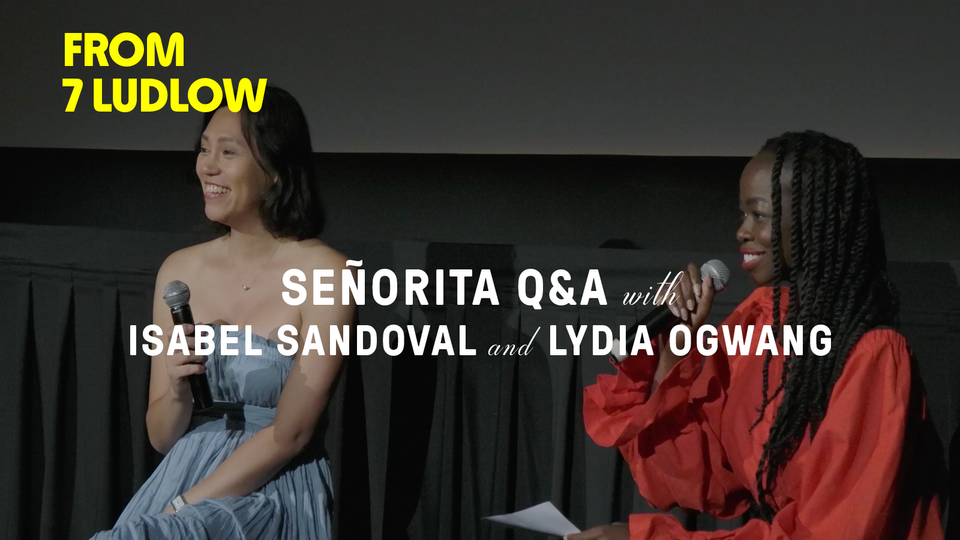 Stream FROM 7 LUDLOW: 'SEÑORITA' DIRECTOR ISABEL SANDOVAL at home