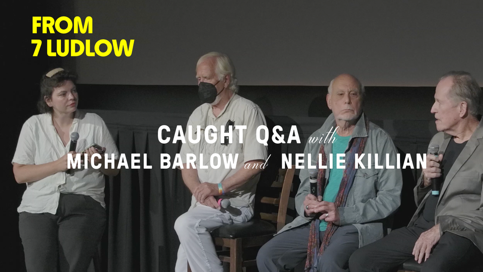 Stream FROM 7 LUDLOW: 'CAUGHT' CINEMATOGRAPHER MICHAEL BARLOW at home