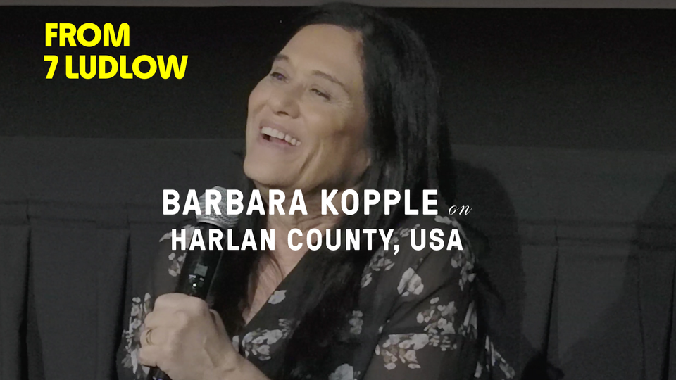 Stream FROM 7 LUDLOW: BARBARA KOPPLE ON 'HARLAN COUNTY, USA' at home