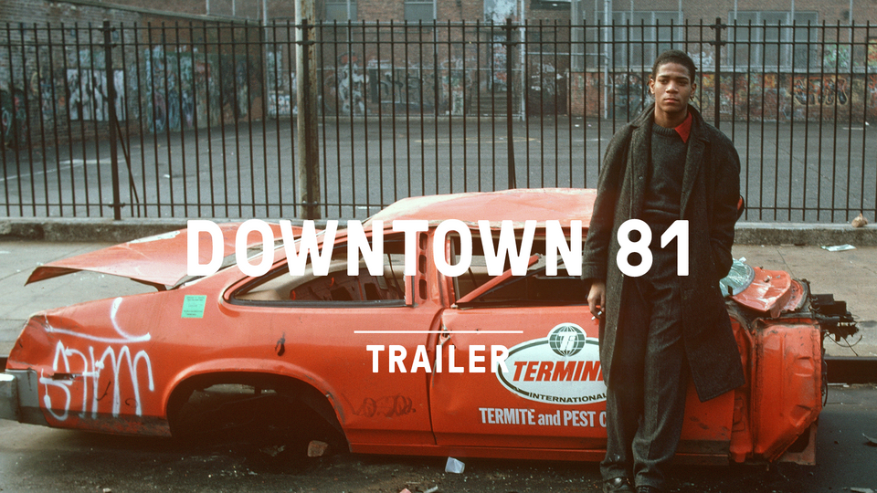 Stream DOWNTOWN 81 | TRAILER at home