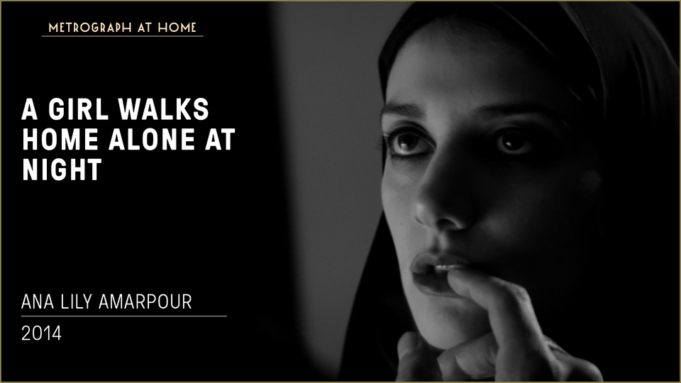 Stream A GIRL WALKS HOME ALONE AT NIGHT at home