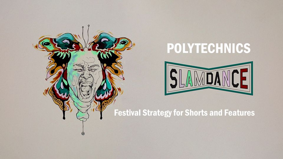 Festival Strategy for Shorts and Features