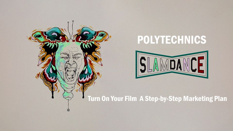 Turn On Your Film  A Step-by-Step Marketing Plan